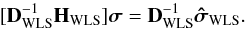 Mathematical equation: \begin{equation} \label{eq:imagingeqwlspre} [\bD_{\text{WLS}}^{-1}\HWLS]\bsigma=\bD_{\text{WLS}}^{-1}\SWLSDI . \end{equation}