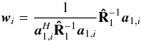 Mathematical equation: \begin{equation} \bw_i = \frac{1}{\ba_{1,i}^H\bRh_1^{-1}\ba_{1,i}}\bRh_1^{-1}\ba_{1,i} \end{equation}