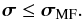 Mathematical equation: \begin{equation} \label{eq:mfupper} \bsigma \leq \MFDI . \end{equation}