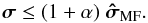 Mathematical equation: \begin{equation} \label{eq:noisymfup} \bsigma \leq (1+\alpha) ~ \SMFDI. \end{equation}