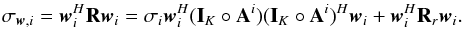 Mathematical equation: \appendix \setcounter{section}{2} \begin{equation} \label{eq:beamformer} \WTDIind{i}= \bw_{i}^H\bR\bw_{i}=\sigma_{i}\bw_i^H(\bI_K \circ \bA^i)(\bI_K \circ \bA^i)^H\bw_i+ \bw_{i}^H\bR_r\bw_{i} . \end{equation}