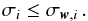 Mathematical equation: \appendix \setcounter{section}{2} \begin{equation} \label{eq:wupper} \sigma_{i} \le \WTDIind{i} \,. \end{equation}