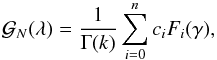 Mathematical equation: \appendix \setcounter{section}{2} \begin{equation} \mathcal{G}_N(\lambda)=\frac{1}{\Gamma(k)}\sum_{i=0}^nc_iF_i(\gamma), \label{gn} \end{equation}