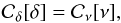 Mathematical equation: \appendix \setcounter{section}{3} \begin{equation} \mathcal{C}_\delta[\delta] = \mathcal{C}_\nu[\nu], \label{matching} \end{equation}