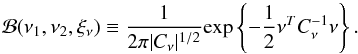 Mathematical equation: \appendix \setcounter{section}{3} \begin{equation} \mathcal{B}(\nu_1,\nu_2,\xi_\nu)\equiv \frac{1}{2\pi|C_\nu|^{1/2}}\mathrm{exp}\left\{ -\frac{1}{2} {\bf \nu}^T C_\nu^{-1} {\bf \nu}\right\}. \label{biv} \end{equation}