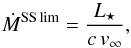 Mathematical equation: \begin{equation} \dot{M}^{\rm SS\, lim}=\frac{L_\star}{c\, v_\infty}, \label{eq:SSLim} \end{equation}