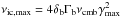 Mathematical equation: \hbox{$\nu_{\rm ic,max} = 4\delta_{\rm b}\Gamma_{\rm b}\nu_{\rm cmb}\gamma_{\rm max}^2$}
