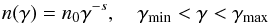 Mathematical equation: \appendix \setcounter{section}{1} \begin{eqnarray} n(\gamma) = n_0 \gamma^{-s}, \quad \gamma_{\rm min}<\gamma<\gamma_{\rm max} \label{eq:ngammainput} \end{eqnarray}