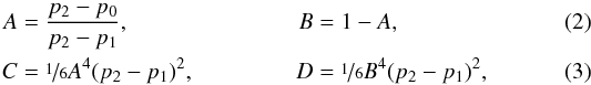 Mathematical equation: \begin{align} A &= \frac{p_2 - p_0}{p_2 - p_1}, &B &= 1 - A,\\ C &= \nicefrac{1}{6} A^4 (p_2 - p_1)^2, &D &= \nicefrac{1}{6} B^4 (p_2 - p_1)^2, \end{align}