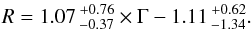 Mathematical equation: \begin{eqnarray} R=1.07\,_{-0.37}^{+0.76}\times \Gamma -1.11\,_{-1.34}^{+0.62}. \end{eqnarray}