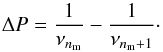 Mathematical equation: \begin{equation} \Delta P = \frac{1}{\nu_{n_{\mathrm{m}}}} - \frac{1}{\nu_{n_{\mathrm{m}}+1}}\cdot \label{eq:deltaPobs} \end{equation}