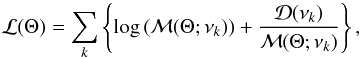Mathematical equation: \begin{equation} \Lagr(\Theta) = \sum \limits^{}_{k} \left\{\log \left(\Magr(\Theta; \nu_k)\right) + \frac{\Dagr(\nu_k)}{\Magr(\Theta; \nu_k)}\right\} \mathrm{,} \label{eq:bayesian_likelihood} \end{equation}