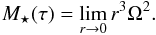Mathematical equation: \appendix \setcounter{section}{1} \begin{eqnarray} M_{\star}(\tau)=\lim_{r \rightarrow 0}r^3\Omega^2. \end{eqnarray}