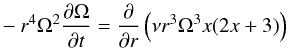 Mathematical equation: \begin{eqnarray} \label{original} -r^4\Omega^2\frac{\partial\Omega}{\partial t}=\frac{\partial}{\partial r}\left (\nu r^3 \Omega^3 x(2x+3) \right ) \end{eqnarray}