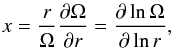 Mathematical equation: \begin{eqnarray} \label{x} x=\frac{r}{\Omega} \frac{\partial \Omega}{\partial r} =\frac{\partial \ln \Omega}{\partial \ln r}, \end{eqnarray}