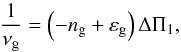Mathematical equation: \begin{equation} \label{eq_modes_gravite} \frac{1}{\nu\ind{g}} = \left(-\ng + \epsilong \right)\deltapi , \end{equation}