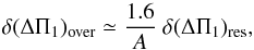 Mathematical equation: \begin{equation} \label{eqt-erreur-S} \ddpiover \simeq {1.6\over A}\ \ddpires , \end{equation}