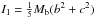 Mathematical equation: \hbox{$I_1 = \frac{1}{5}M_{\rm b}(b^2+c^2)$}