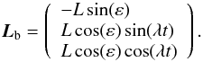 Mathematical equation: \begin{equation} \vec{L}_{\rm b} = \left( \begin{array}{l} -L\sin(\varepsilon) \\ L\cos(\varepsilon) \sin(\lambda t) \\ L\cos(\varepsilon) \cos(\lambda t) \\ \end{array} \right). \label{eqn:LenMomangfin} \end{equation}