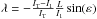 Mathematical equation: \hbox{$\lambda = -\frac{I_{\rm T}-I_1}{I_{\rm T}}\frac{L}{I_1}\sin(\varepsilon)$}