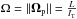 Mathematical equation: \hbox{$\Omega = ||\boldsymbol{\Omega}_{\rm p}|| = \frac{L}{I_{\rm T}}$}