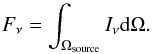 Mathematical equation: \appendix \setcounter{section}{3} \begin{equation} F_\nu = \int_{\Omega_\text{source}} I_\nu {\rm d}\Omega. \end{equation}