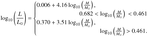 Mathematical equation: \begin{equation} \log_{10}\left(\frac{L}{L_\odot}\right) = \begin{cases} 0.006 + 4.16 \log_{10}\left(\frac{M}{M_\odot}\right),\\ \hspace{2.5cm} 0.682 < \log_{10}\left(\frac{M}{M_\odot}\right)\ < 0.461\\ 0.370 + 3.51 \log_{10}\left(\frac{M}{M_\odot}\right),\\ \hspace{3.7cm} \log_{10}\left(\frac{M}{M_\odot}\right) > 0.461. \end{cases} \end{equation}