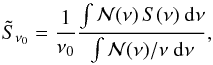 Mathematical equation: \begin{equation} \tilde{S}_{\nu_0} = \frac{1}{\nu_0} \frac{\int \rsf(\nu)\,S(\nu) \ {\rm d}\nu}{\int \rsf(\nu)/\nu \ {\rm d}\nu} , \label{eq:snu0} \end{equation}