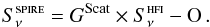 Mathematical equation: \begin{equation} S_\nu^\text{\sc spire} = G^{\text{Scat}} \times S_\nu^\text{\sc hfi} - \text{O} \, . \label{eqn:gainfit} \end{equation}