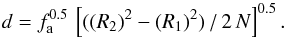 Mathematical equation: \begin{equation} d = f_{\rm a}^{0.5}\,\left[((R_2)^2 - (R_1)^2)\,/\,2\,N\right]^{0.5}. \label{eq:size0} \end{equation}