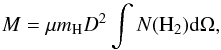 Mathematical equation: \appendix \setcounter{section}{1} \begin{equation} \label{f.mass} M = \mu m_{\rm H} D^{2} \int N(\rm{H}_{2}){\rm d}\Omega , \end{equation}