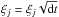 Mathematical equation: \hbox{$\xi_j = \xi_j \sqrt{{\rm d}t}$}