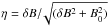 Mathematical equation: \hbox{$\eta=\delta B/\!\sqrt{(\delta B^2+B_0^2)}$}