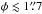 Mathematical equation: \hbox{$\phi\lesssim 1\farcs7$}