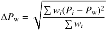 Mathematical equation: \begin{equation} \Delta P_{\rm w} = \sqrt{\frac{\sum w_i(P_i-P_{\rm w})^2}{\sum w_i}} \label{dpweq} \end{equation}