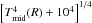 Mathematical equation: \hbox{${\left[T_{\mid}^{4}(R)+10^{4}\right]^{1/4}}$}