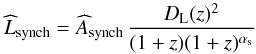 Mathematical equation: \begin{equation} \estLs=\widehat{A}_{\rm synch} \,{D_{\rm L}(z)^2 \over (1+z)(1+z)^{\alpha_{\rm s}}} \, \label{eq:lsynch} \end{equation}