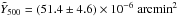 Mathematical equation: \hbox{$\tilde{Y}_{500}= (51.4 \pm 4.6) \times 10^{-6}~{\rm arcmin}^2$}