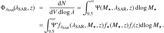 Mathematical equation: \begin{eqnarray} \Phi_\sar\!(\!\sar,z) \!\!&= &\! \frac{{\rm d}N}{{\rm d}V\,{\rm dlog}\,\lambda}=\int_{9.5}^\infty \Psi(M_{\star},\sar,z)\, {\rm dlog}\,M_{\star} \nonumber\\ \!\!& = & \!\!\! \! \!\int_{9.5}^\infty \!\!\! \!\!\Psi^* \!f_\sar(\sar,M_\star,z)f_\star(M_\star,z)f_z(z) {\rm dlog} \,M_{\star}. \label{eq:sardf} \end{eqnarray}