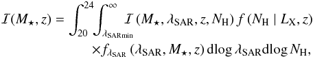 Mathematical equation: \begin{eqnarray} \mathcal{I}(M_\star,z) =\int^{24}_{20} \hspace{-0.1cm} \int^\infty_{\sar_\mathrm{min}} &\hspace{-0.6cm} \mathcal{I}\left (M_\star, \sar, z, N_{\rm H}\right ) f\left (N_{\rm H}\mid L_{\rm X}, z\right ) \nonumber\\ & \hspace{-1.5cm} \times f_{\sar}\left (\sar, M_\star, z\right ) {\rm dlog}\,\sar {\rm dlog}\, N_{\rm H} \label{eq:effarea} , \end{eqnarray}