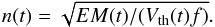 Mathematical equation: \begin{equation} n(t)=\sqrt{EM(t) / (V_\mathrm{th}(t) f)}. \end{equation}