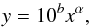 Mathematical equation: \begin{equation} y=10^b x^\alpha, \end{equation}