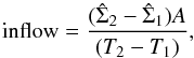 Mathematical equation: \appendix \setcounter{section}{2} \begin{equation} \mathrm{inflow} = \frac{(\hat{\Sigma}_2-\hat{\Sigma}_1) A} {(T_2-T_1)}, \end{equation}