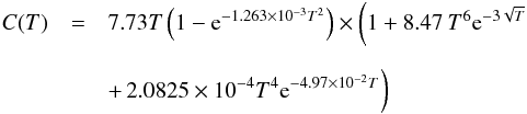 Mathematical equation: \begin{eqnarray} \label{Eq.1} C(T) &=&7.73 T \left(1-{\rm e}^{-1.263 \times 10^{-3}T^2}\right) \times \left(1+8.47\: T^6 {\rm e}^{-3\sqrt{T}} \right.\nonumber\\[2mm] & &+ \, 2.0825\times 10^{-4}T^4 {\rm e}^{-4.97\times 10^{-2}T}\bigg) \end{eqnarray}