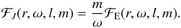 Mathematical equation: \begin{equation} \mathcal{F}_J(r,\omega,l,m)=\frac{m}{\omega} \mathcal{F}_{\rm E}(r,\omega,l,m) . \end{equation}