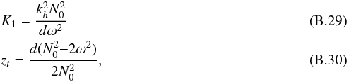 Mathematical equation: \appendix \setcounter{section}{2} \begin{eqnarray} &&K_1 =\frac{k_{h}^2 N_0^2 }{ {d} \omega^2}\\ &&z_t =\frac{{d} (N_0^2{-}2 \omega^2)}{2 N_0^2}, \end{eqnarray}