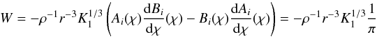 Mathematical equation: $$ W=-\rho^{-1} r^{-3}K_1^{1/3} \left( A_i(\chi) \frac{{\rm d} B_i}{{\rm d} \chi} (\chi)-B_i(\chi)\frac{{\rm d} A_i}{{\rm d} \chi} (\chi)\right) = -\rho^{-1}r^{-3}K_1^{1/3}\frac{1}{\pi} $$