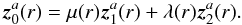 Mathematical equation: \appendix \setcounter{section}{2} \begin{equation} \vec{z}_0^a(r)=\mu(r) \vec{z}_1^a(r) + \lambda(r)\vec{z}_2^a(r) . \label{y_0} \end{equation}