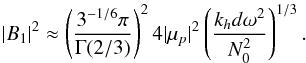 Mathematical equation: \appendix \setcounter{section}{2} \begin{equation} |B_1|^2\approx\left( \frac{3^{-1/6}\pi}{\Gamma(2/3)}\right)^2 4|\mu_{p}|^2 \left( \frac{k_{h} d \omega^2}{N_0^2}\right)^{1/3} . \label{modulus B_1 smooth} \end{equation}