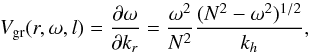 Mathematical equation: \begin{equation} V_{\rm gr}(r,\omega,l)=\frac{\partial \omega }{\partial k_r}= \frac{\omega^2}{N^2} \frac{(N^2-\omega^2)^{1/2}}{k_{h}} , \label{group_velocity} \end{equation}
